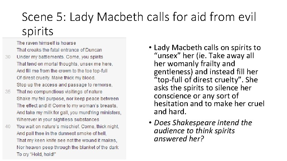 Scene 5: Lady Macbeth calls for aid from evil spirits • Lady Macbeth calls