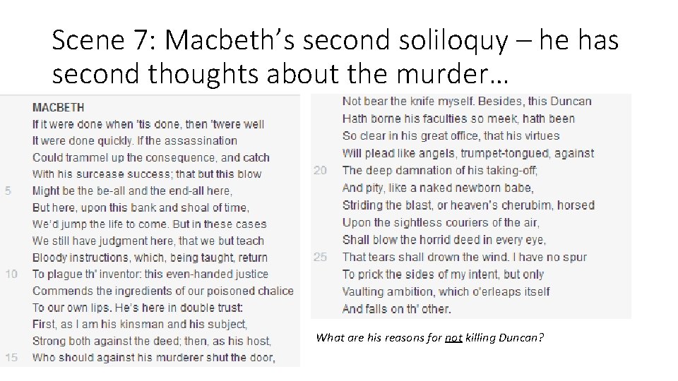 Scene 7: Macbeth’s second soliloquy – he has second thoughts about the murder… What