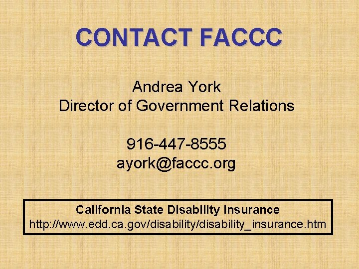 CONTACT FACCC Andrea York Director of Government Relations 916 -447 -8555 ayork@faccc. org California