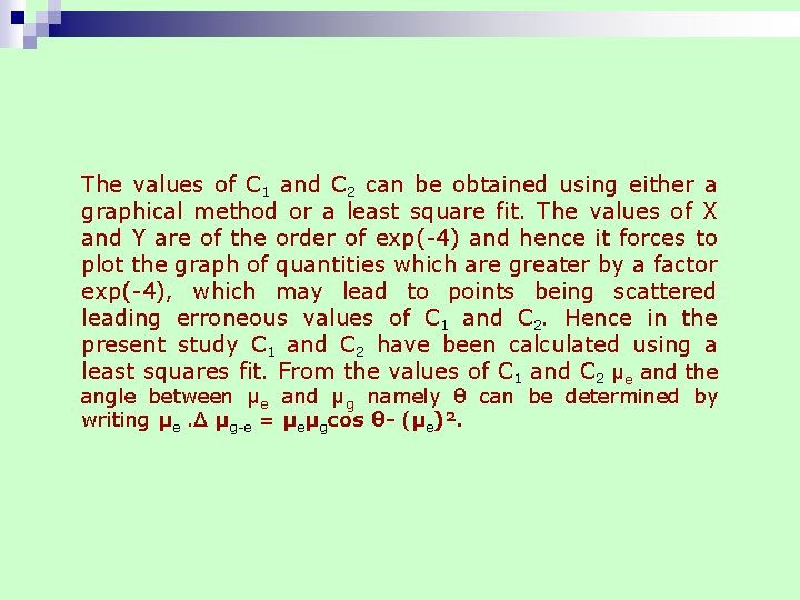 The values of C 1 and C 2 can be obtained using either a