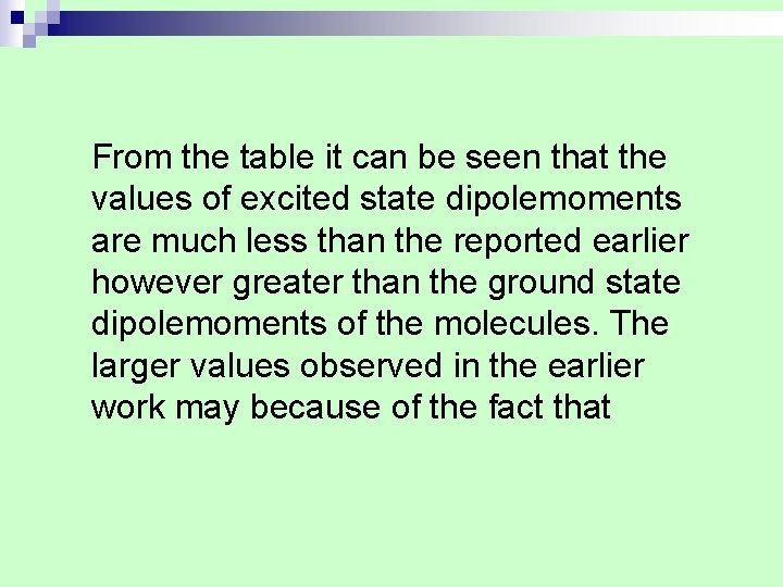  From the table it can be seen that the values of excited state