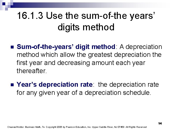 16. 1. 3 Use the sum-of-the years’ digits method n Sum-of-the-years’ digit method: A