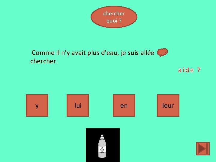 cher quoi ? Comme il n’y avait plus d’eau, je suis allée cher. y