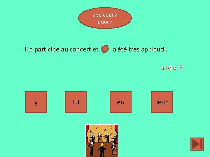 applaudi à quoi ? Il a participé au concert et y lui a été