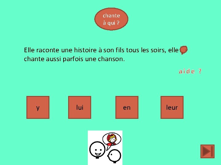 chante à qui ? Elle raconte une histoire à son fils tous les soirs,