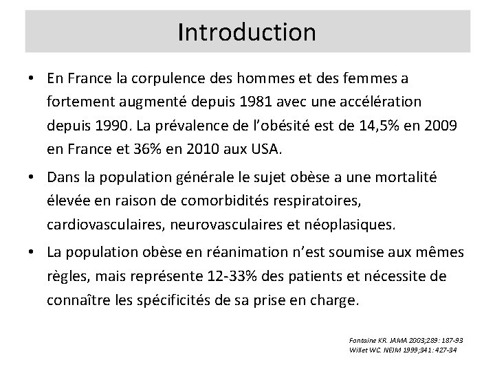 Introduction • En France la corpulence des hommes et des femmes a fortement augmenté