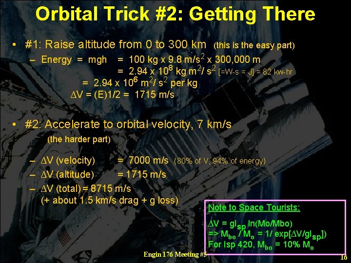 Orbital Trick #2: Getting There • #1: Raise altitude from 0 to 300 km
