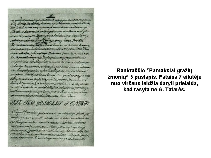 Rankraščio ”Pamokslai gražių žmonių“ 5 puslapis. Pataisa 7 eilutėje nuo viršaus leidžia daryti prielaidą,