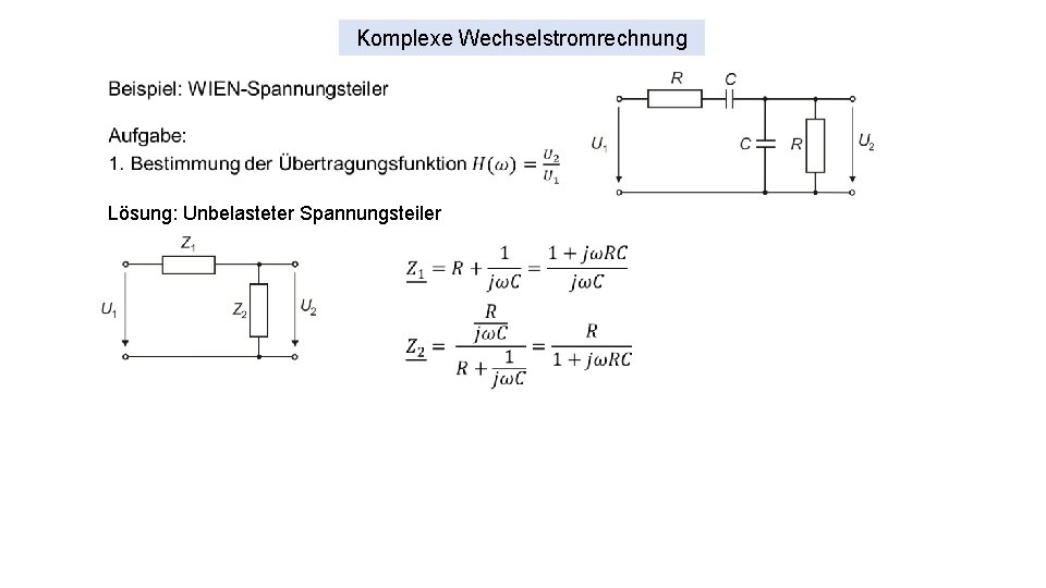 Komplexe Wechselstromrechnung Lösung: Unbelasteter Spannungsteiler 