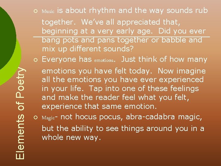 ¡ Elements of Poetry ¡ ¡ Music is about rhythm and the way sounds ¡ Elements of Poetry ¡ ¡ Music is about rhythm and the way sounds
