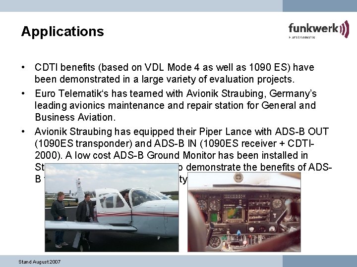 Applications • CDTI benefits (based on VDL Mode 4 as well as 1090 ES)