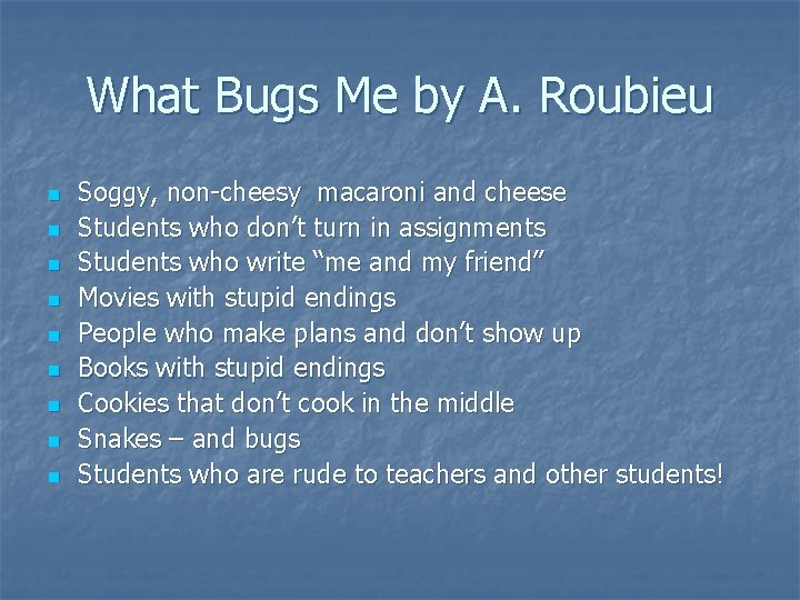 What Bugs Me by A. Roubieu n n n n n Soggy, non-cheesy macaroni