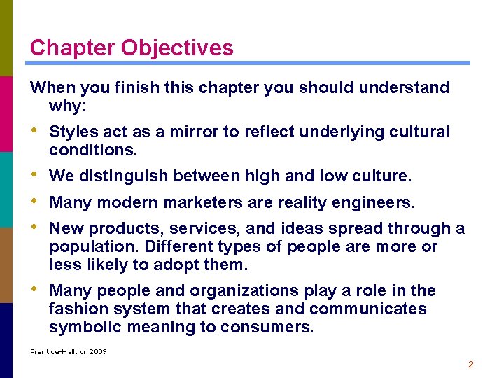 Chapter Objectives When you finish this chapter you should understand why: • Styles act Chapter Objectives When you finish this chapter you should understand why: • Styles act