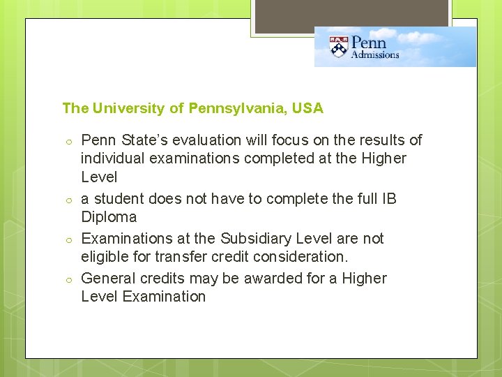 The University of Pennsylvania, USA ○ ○ Penn State’s evaluation will focus on the