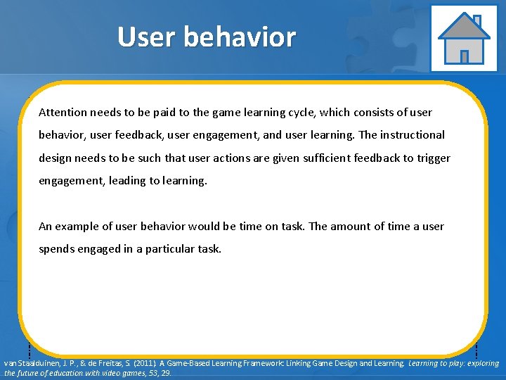User behavior Learning Assessment Instruction Attention needs to be paid to the game learning
