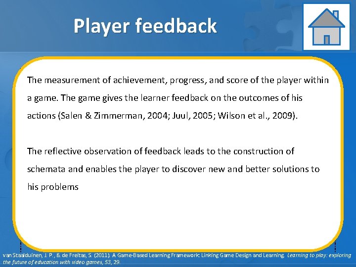 Player feedback Learning Assessment Instruction The measurement of achievement, progress, and score of the