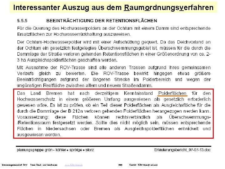 Interessanter Auszug aus dem Raumordnungsverfahren Interessengemeinschaft B 212 - Freies Deich- und Sandhausen www.