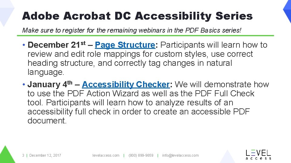 Adobe Acrobat DC Accessibility Series Make sure to register for the remaining webinars in