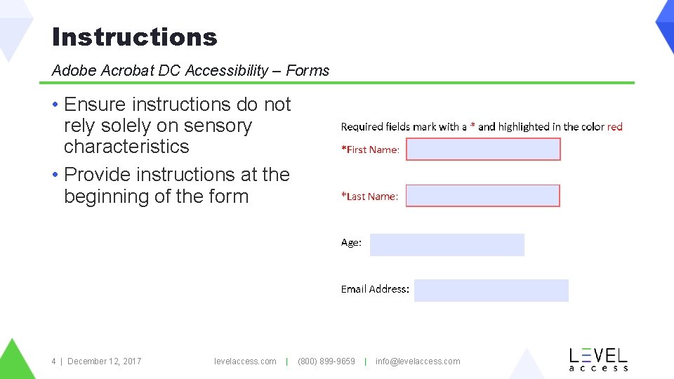 Instructions Adobe Acrobat DC Accessibility – Forms • Ensure instructions do not rely solely