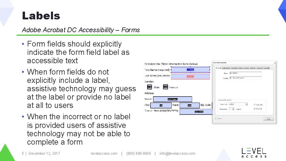 Labels Adobe Acrobat DC Accessibility – Forms • Form fields should explicitly indicate the