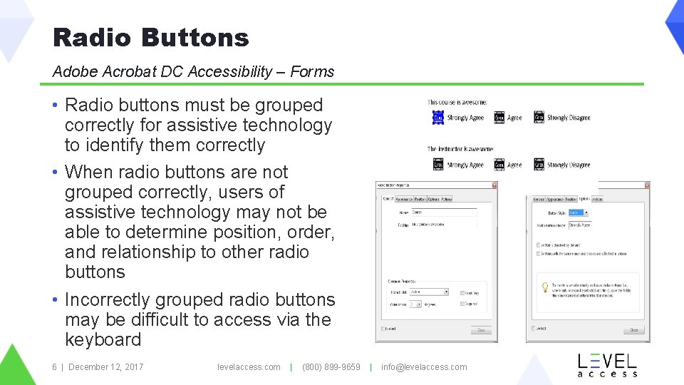 Radio Buttons Adobe Acrobat DC Accessibility – Forms • Radio buttons must be grouped