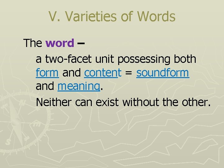 V. Varieties of Words The word – a two-facet unit possessing both form and
