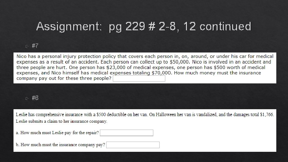 Assignment: pg 229 # 2 -8, 12 continued #7 #8 