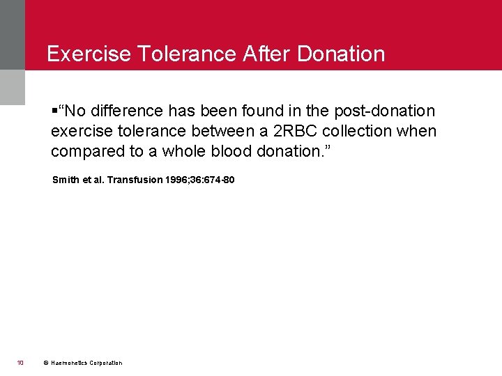 Exercise Tolerance After Donation §“No difference has been found in the post-donation exercise tolerance