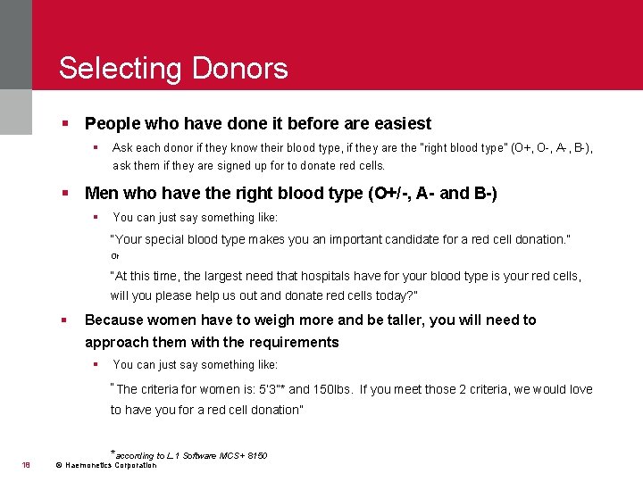 Selecting Donors § People who have done it before are easiest § Ask each