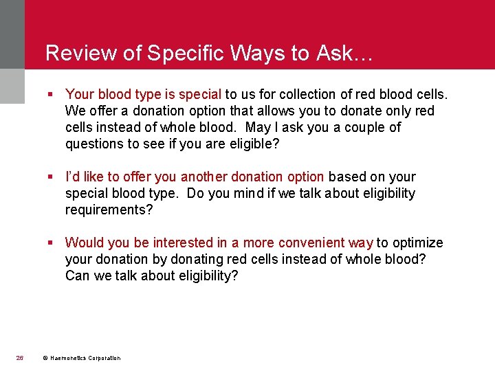 Review of Specific Ways to Ask… § Your blood type is special to us