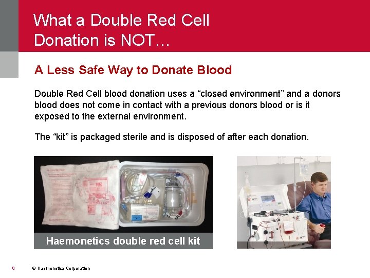 What a Double Red Cell Donation is NOT… A Less Safe Way to Donate