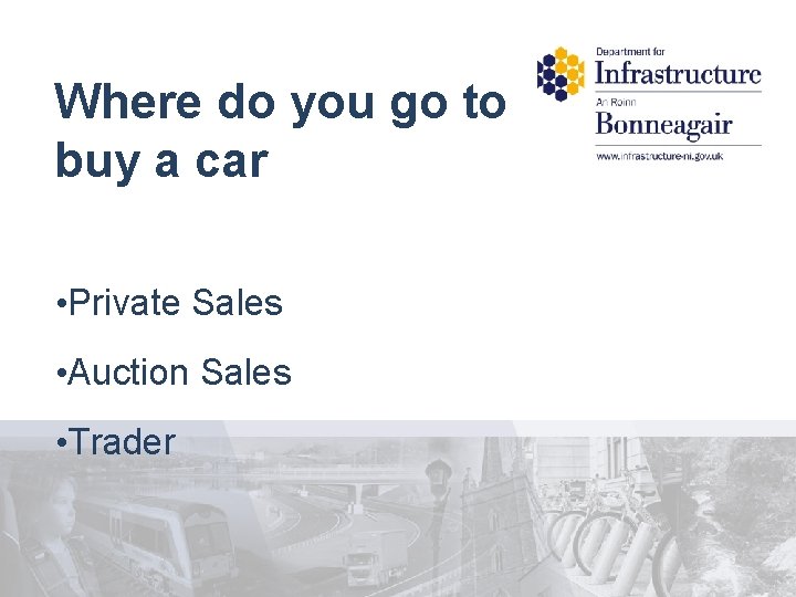 Where do you go to buy a car • Private Sales • Auction Sales