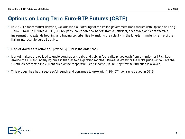 July 2020 Eurex Euro-BTP Futures and Options on Long Term Euro-BTP Futures (OBTP) •