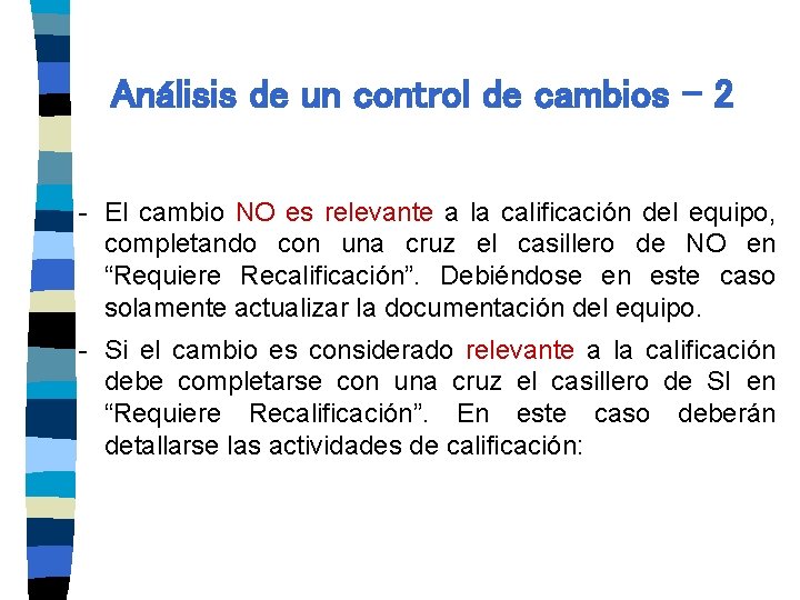 Análisis de un control de cambios - 2 - El cambio NO es relevante