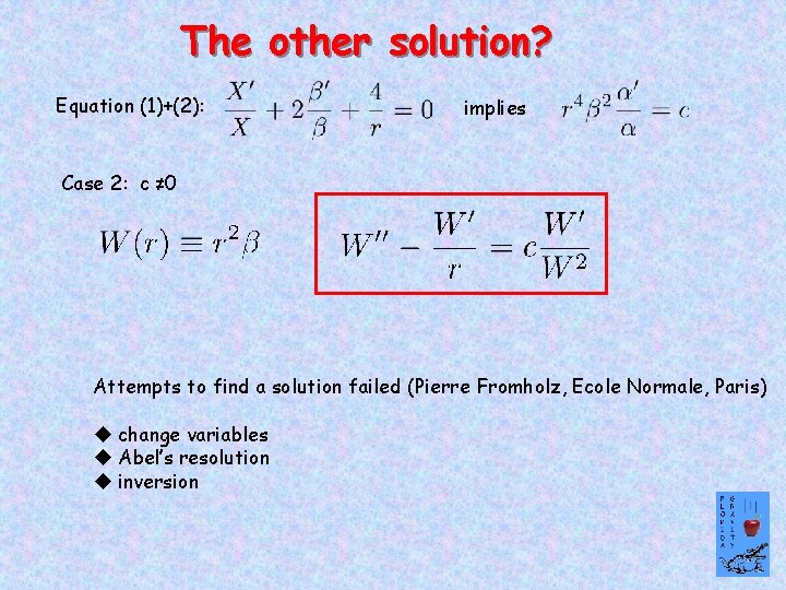 The other solution? Equation (1)+(2): implies Case 2: c ≠ 0 Attempts to find