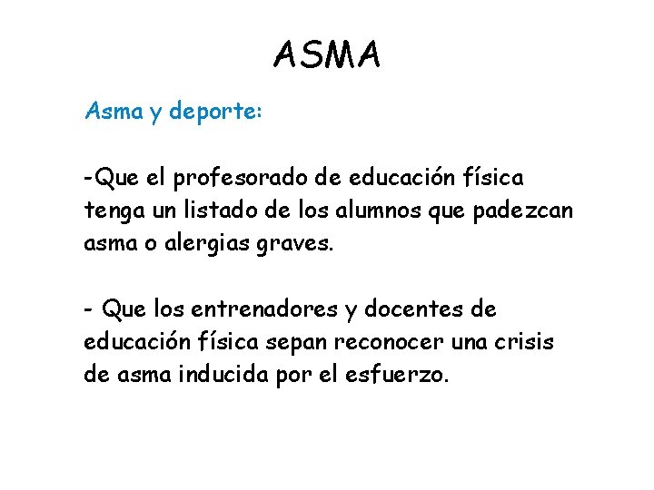 ASMA Asma y deporte: -Que el profesorado de educación física tenga un listado de