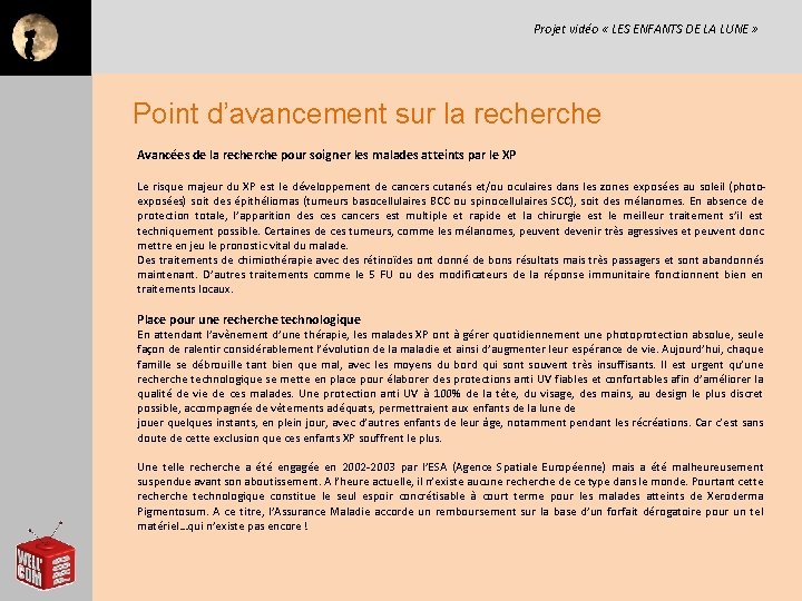 Projet vidéo « LES ENFANTS DE LA LUNE » Point d’avancement sur la recherche
