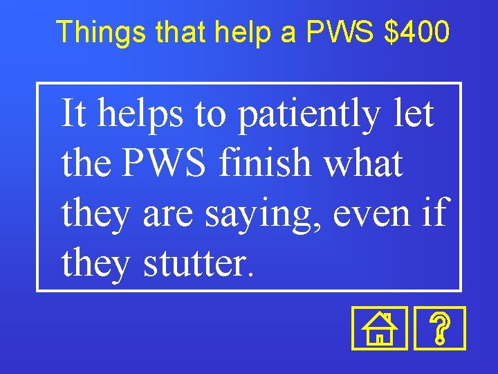 Things that help a PWS $400 It helps to patiently let the PWS finish