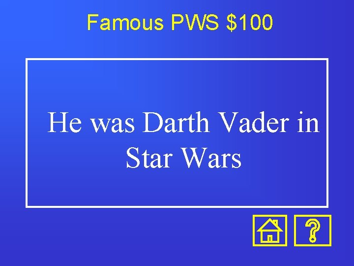 Famous PWS $100 He was Darth Vader in Star Wars 