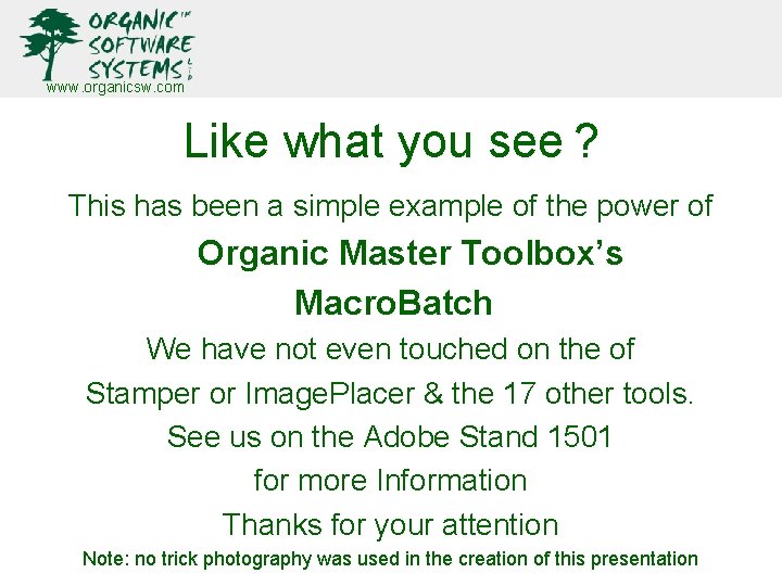 www. organicsw. com Like what you see ? This has been a simple example www. organicsw. com Like what you see ? This has been a simple example