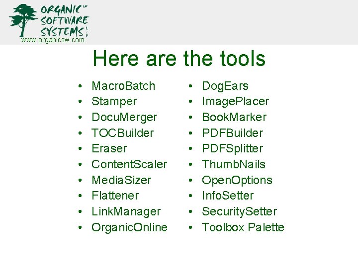 www. organicsw. com Here are the tools • • • Macro. Batch Stamper Docu. www. organicsw. com Here are the tools • • • Macro. Batch Stamper Docu.