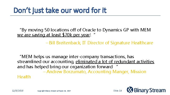 Don’t just take our word for it “By moving 50 locations off of Oracle