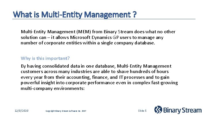 What is Multi-Entity Management ? Multi-Entity Management (MEM) from Binary Stream does what no