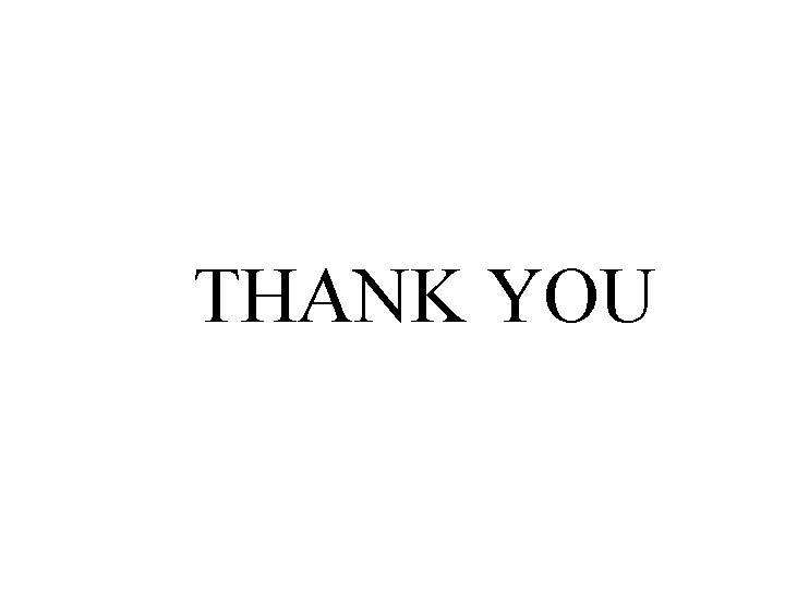 THANK YOU  THANK YOU