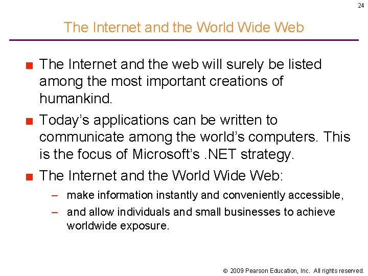 24 The Internet and the World Wide Web ■ The Internet and the web