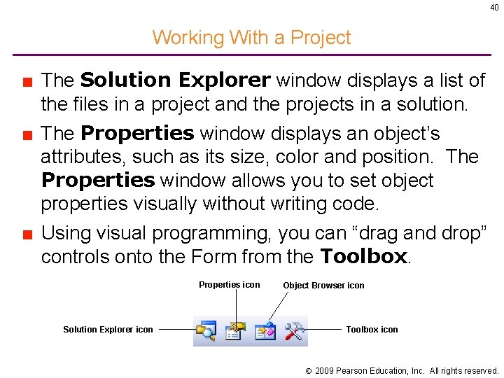 40 Working With a Project ■ The Solution Explorer window displays a list of