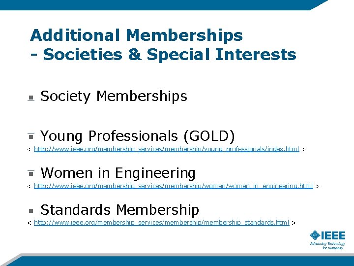 Additional Memberships - Societies & Special Interests Society Memberships Young Professionals (GOLD) < http: