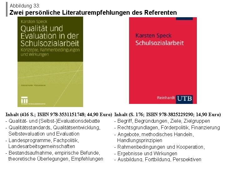 Abbildung 33: Zwei persönliche Literaturempfehlungen des Referenten Inhalt (416 S. ; ISBN 978 -3531151748;