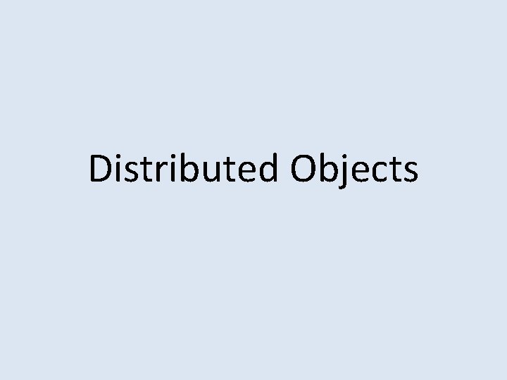 Distributed Objects 