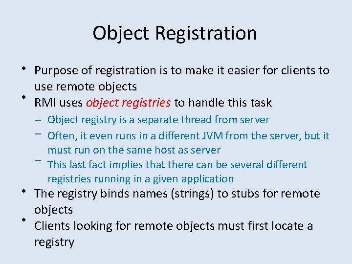 Object Registration • Purpose of registration is to make it easier for clients to